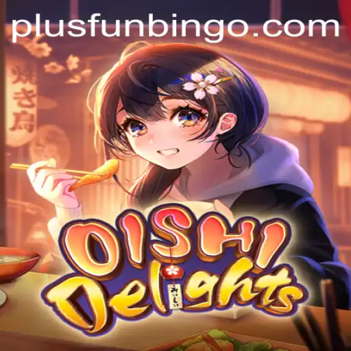 Exploring the Delightful World of OishiDelights: A FunBingo Adventure