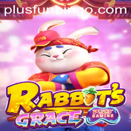 RabbitsGrace: An Exciting Fusion of Adventure and FunBingo