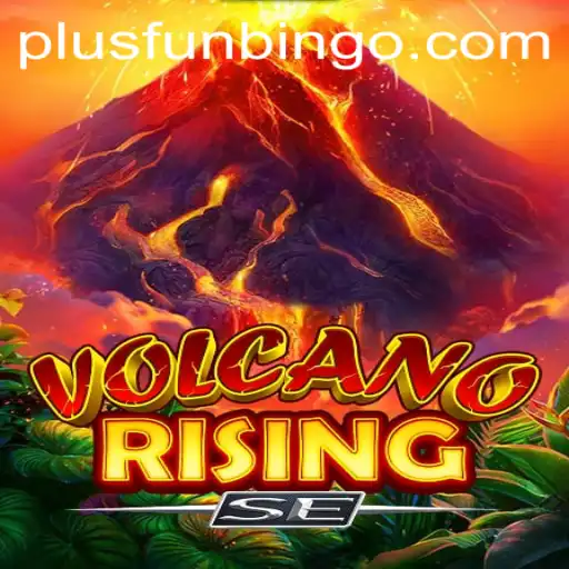 Discover the Exciting World of VolcanoRisingSE with FunBingo